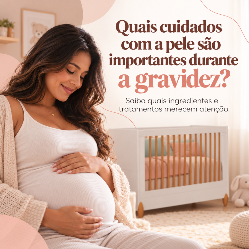 Cuidados com a Pele na Gravidez